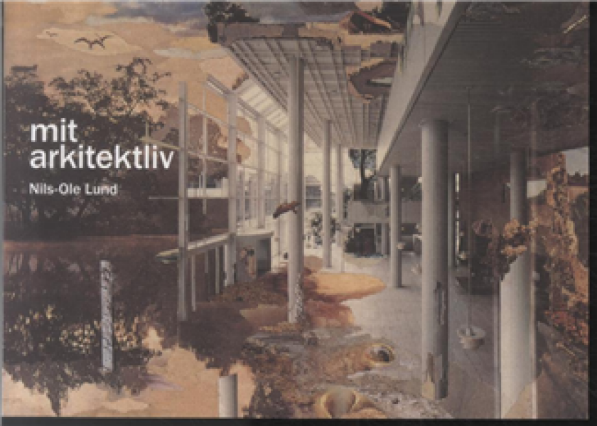 Mit arkitektliv | Nils-Ole Lund | Språk: Dansk