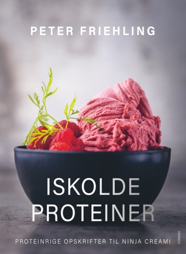 Iskalde proteiner - proteinrike oppskrifter til Ninja CREAMi | Peter Friehling | Språk: Dansk