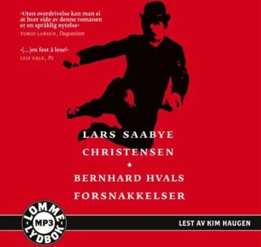 Bernhard Hvals forsnakkelser av Lars Saabye Christensen
