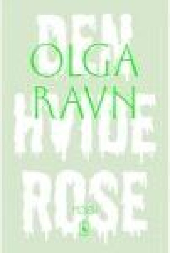 Den hvide rose Olga Ravn Språk: Dansk