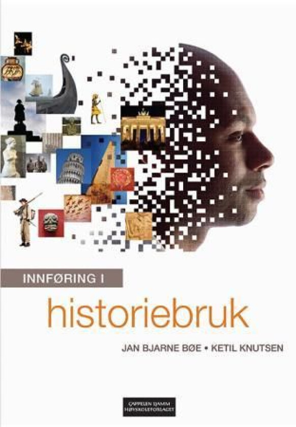 Innføring i historiebruk av Jan Bjarne Bøe, Ketil Knutsen