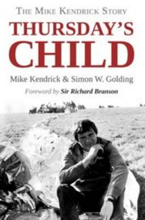 Thursday's Child The Mike Kendrick Story