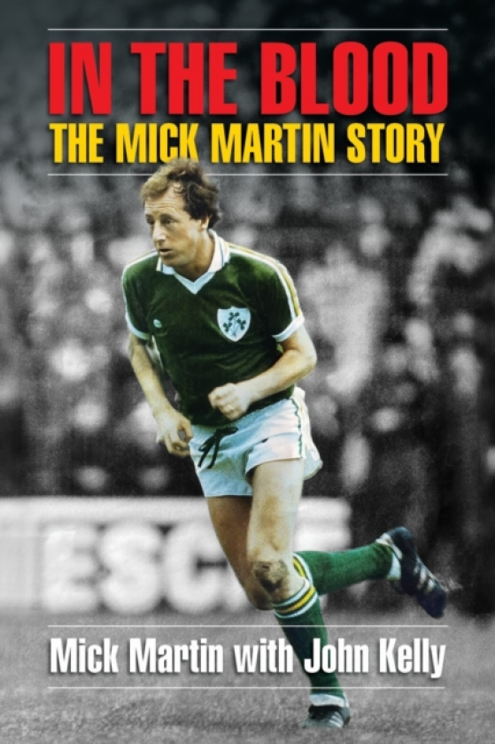 In the Blood The Mick Martin Story