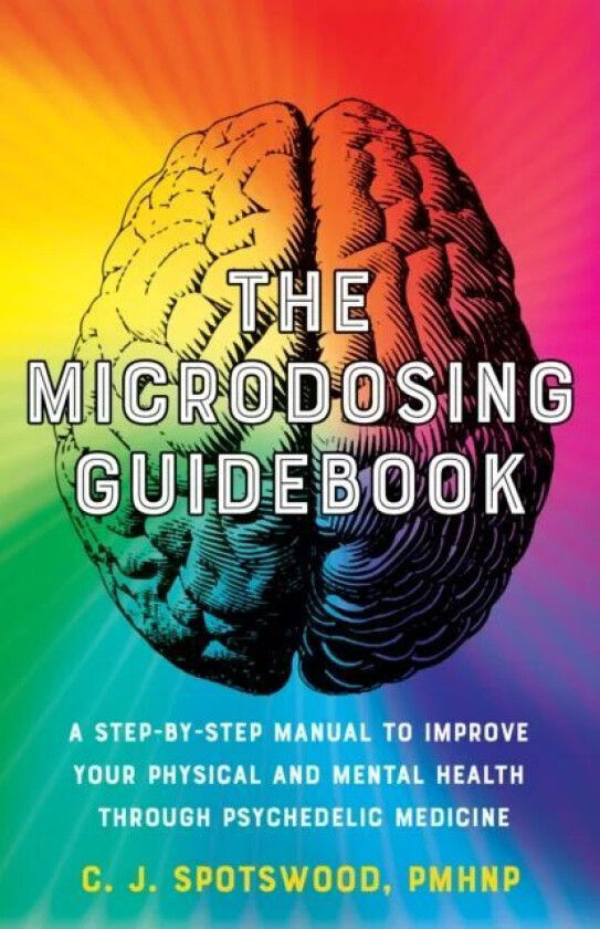 The Microdosing Guidebook av C. J. Spotswood