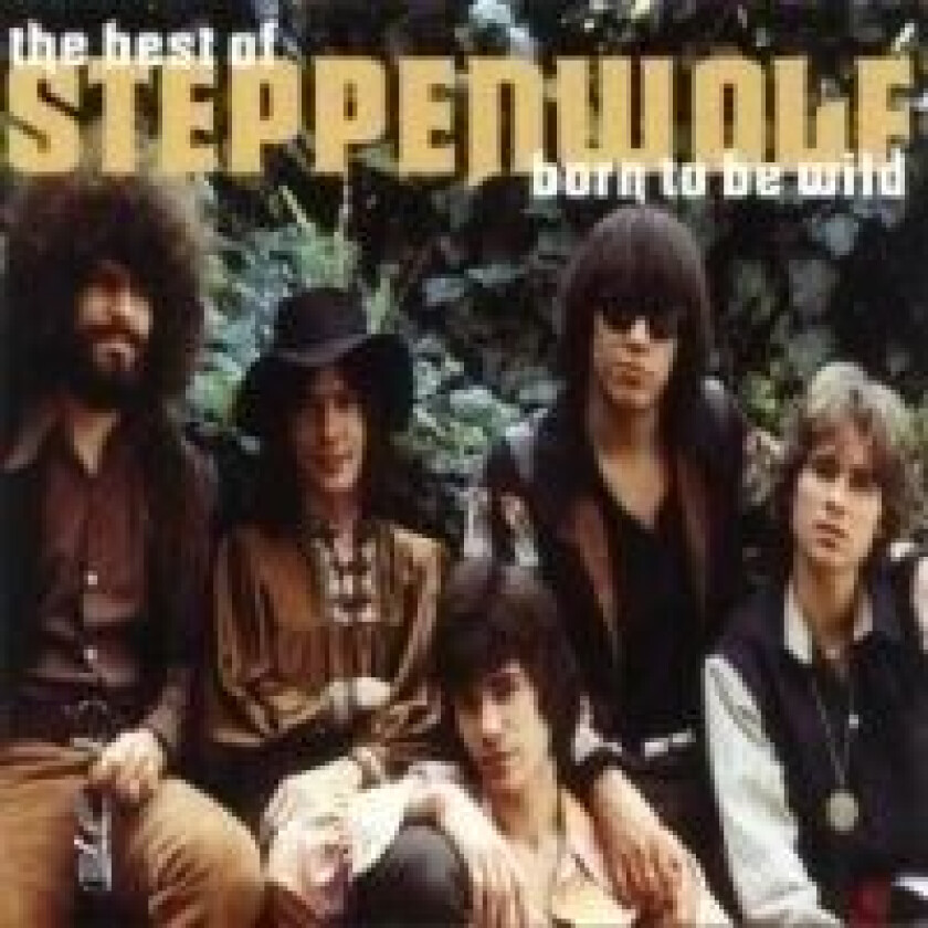 Steppenwolf : The Best Of Steppenwolf: born to be wild CD (1999)