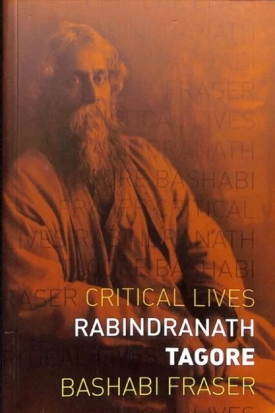 Rabindranath Tagore av Bashabi Fraser