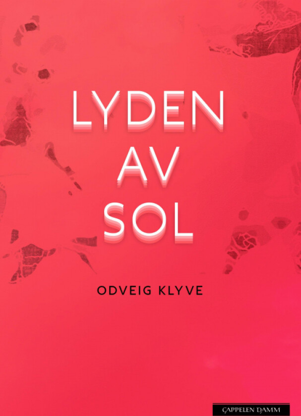 Lyden av sol av Odveig Klyve