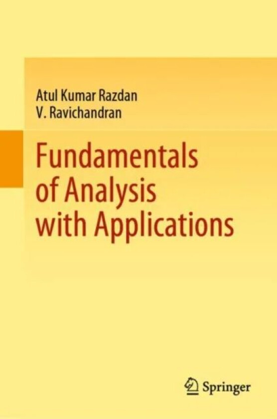 Fundamentals of Analysis with Applications av Atul Kumar Razdan, V. Ravichandran