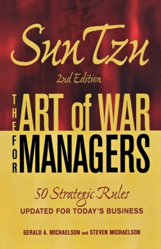 Sun Tzu - The Art of War for Managers av Gerald A Michaelson, Steven W Michaelson