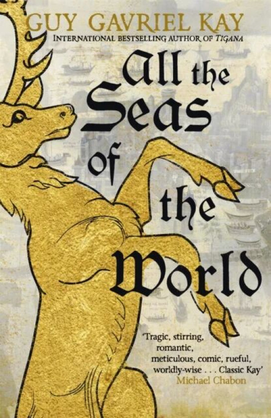 All the Seas of the World av Guy Gavriel Kay