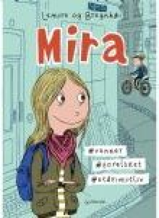 Mira 1 - Mira. #venner #forelsket #etårimitliv Sabine Lemire Språk: Dansk