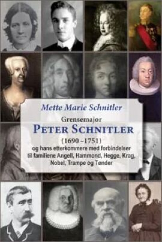 Grensemajor Peter Schnitler (1690-1751) av Mette Marie Schnitler