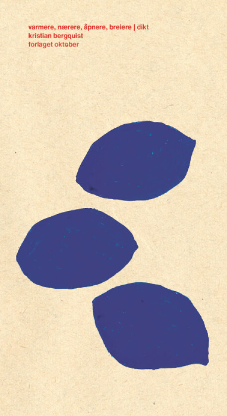 Varmere, nærere, åpnere, breiere av Kristian Bergquist