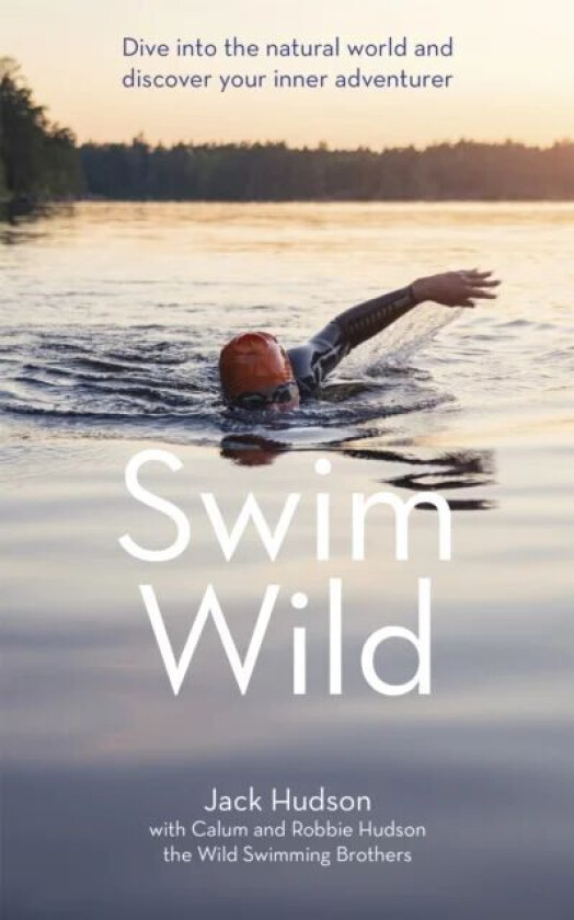 Swim Wild av Jack Hudson, Calum Hudson, Robbie Hudson