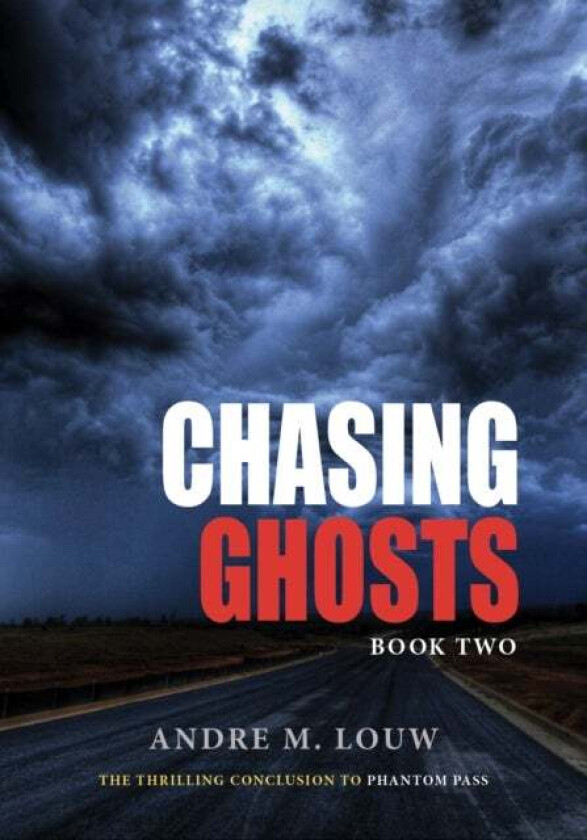 Chasing Ghosts av Andre M. Louw