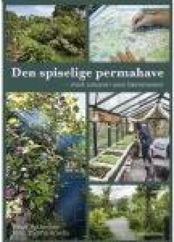 Den spiselige permahave Birgit Rothmann og Thinna Aniella Michelsen Språk: Dansk