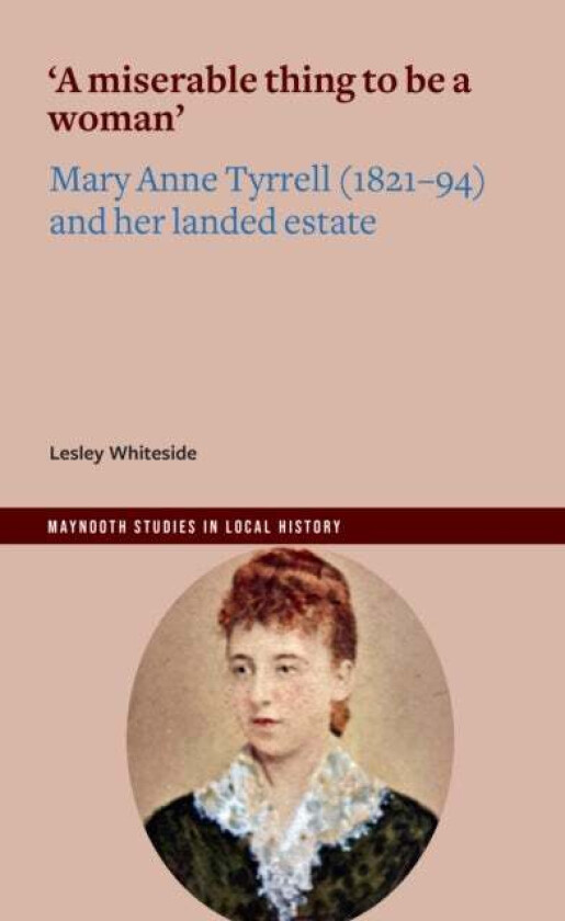 'A miserable thing to be a woman' av Lesley Whiteside