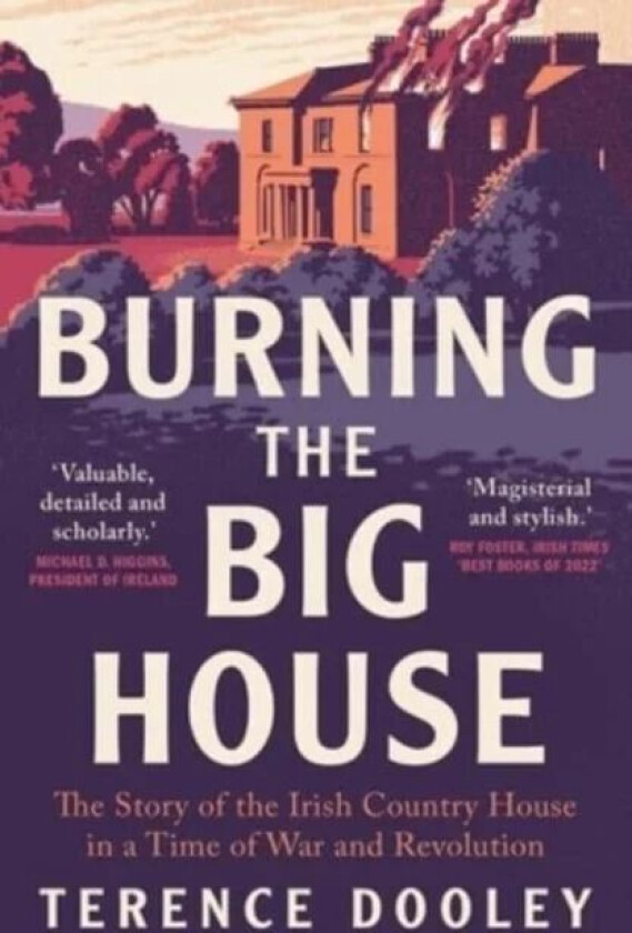 Burning the Big House av Terence Dooley