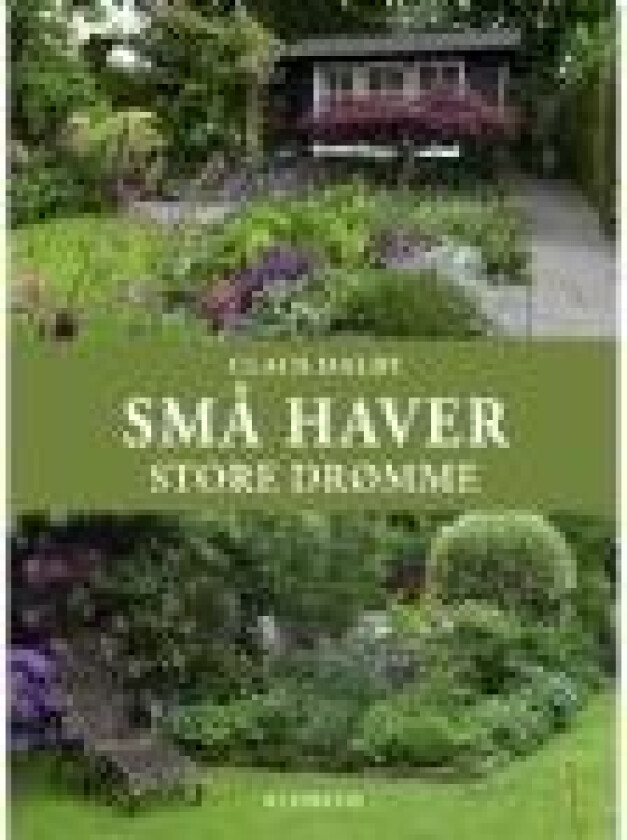 Små haver store drømme av Claus Dalby