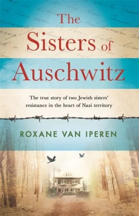 The Sisters of Auschwitz av Roxane van Iperen