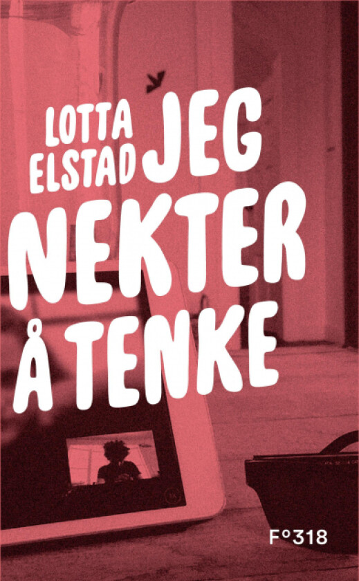 Jeg nekter å tenke av Lotta Elstad