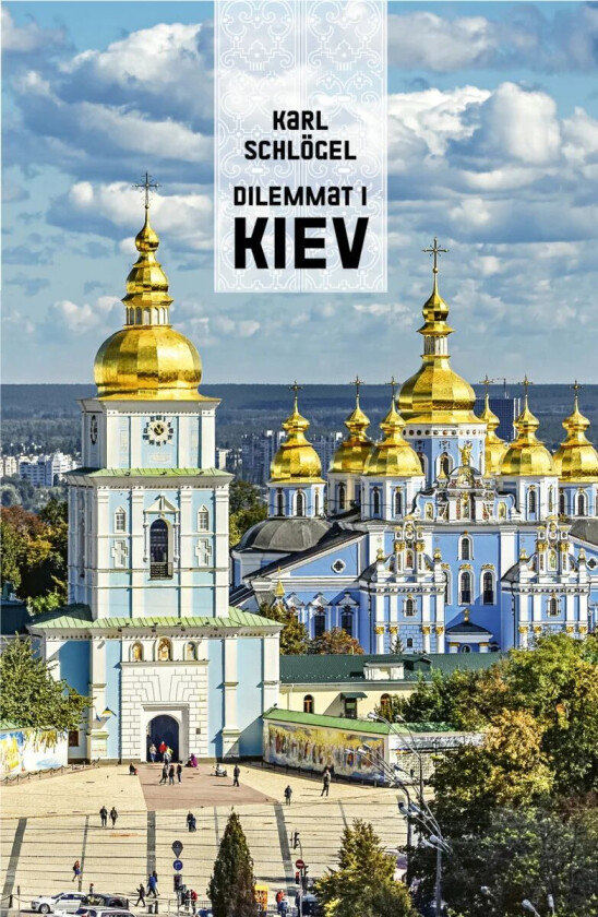 Dilemmat i Kiev av Karl Schlogel