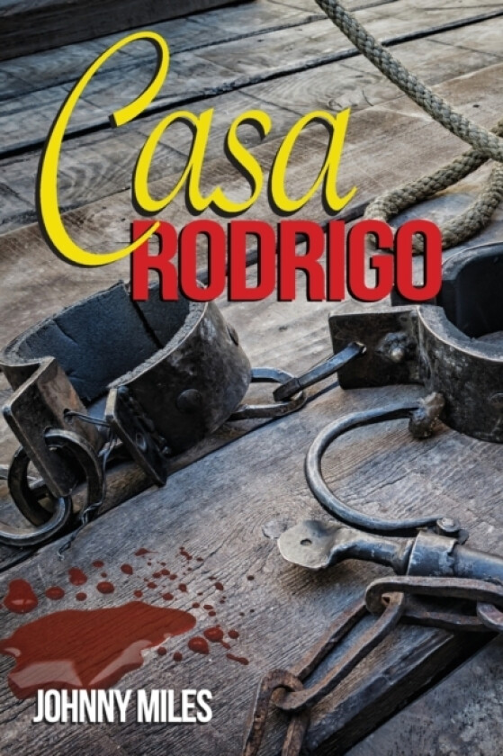 Casa Rodrigo av Johnny Miles (Paperback)