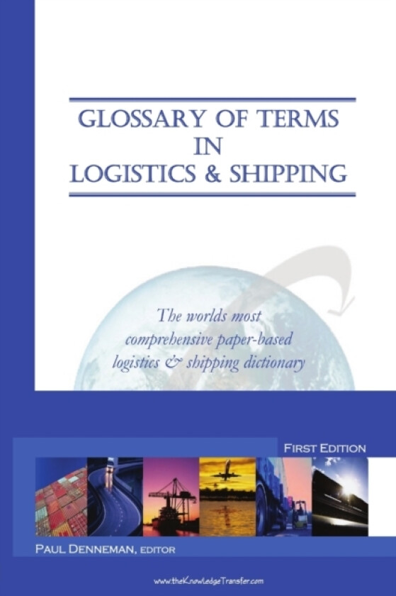 Glossary of Terms in Logistics & Shipping av Editor Paul Denneman (Paperback)