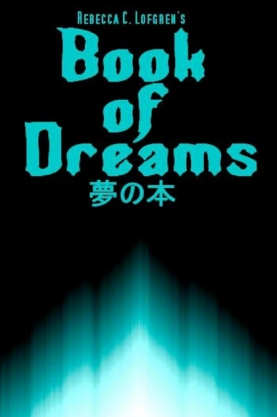 Rebecca C. Lofgren's Book of Dreams av Rebecca C Lofgren (Paperback)