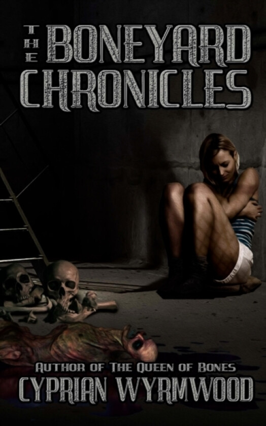 The Boneyard Chronicles av Cyprian Wyrmwood (Paperback)