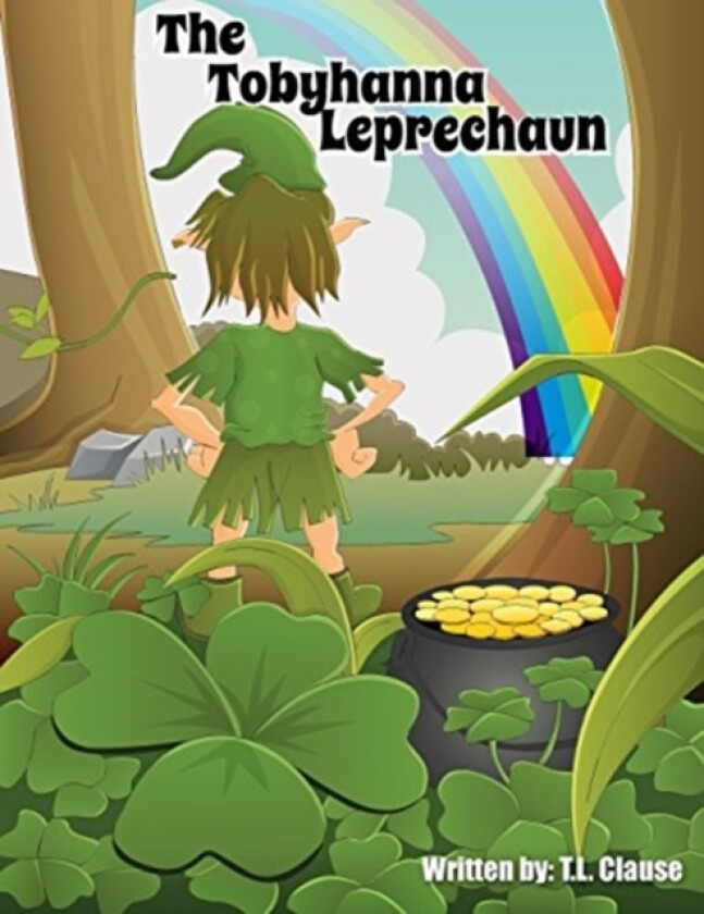 The Tobyhanna Leprechaun av T L Clause (Paperback)