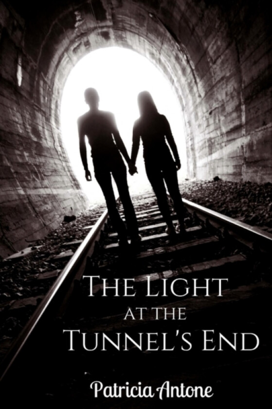 The Light at the Tunnel's End av Patricia Antone (Paperback)