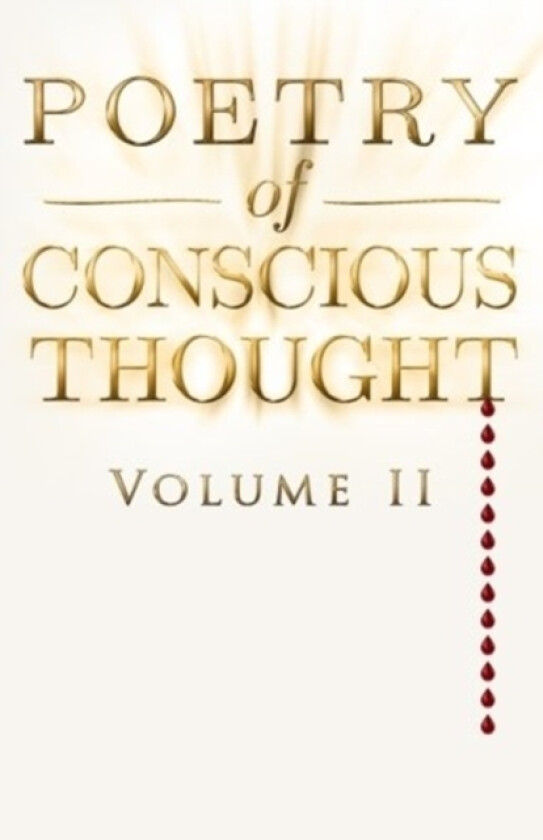 Poetry of Conscious Thought, Volume II av T L Clause (Paperback)