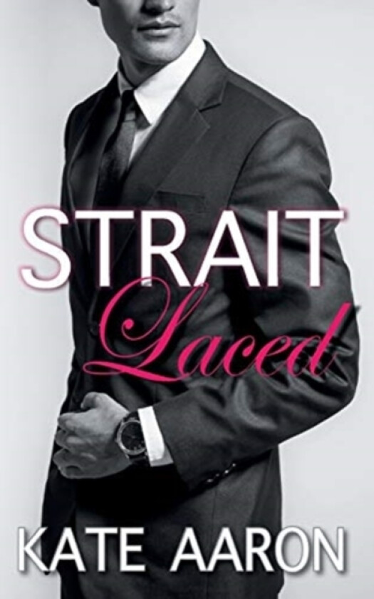 Strait Laced av Kate Aaron (Paperback)