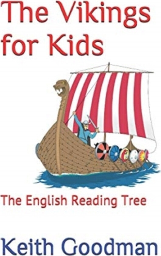 The Vikings for Kids av Keith Goodman (Paperback)