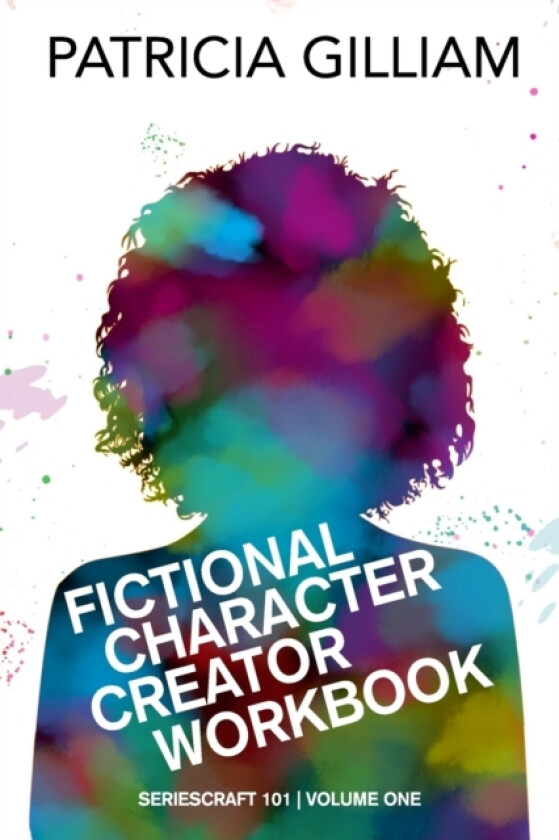 Fictional Character Creator Workbook av Patricia Gilliam (Paperback)
