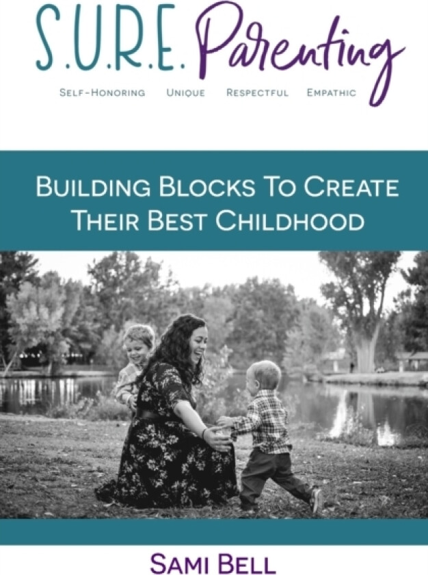 S.U.R.E. Parenting av Sami Bell (Paperback)