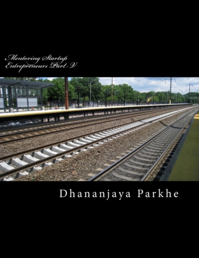 Mentoring Startup Entrepreneurs Part V av Dhananjaya Parkhe (Paperback)