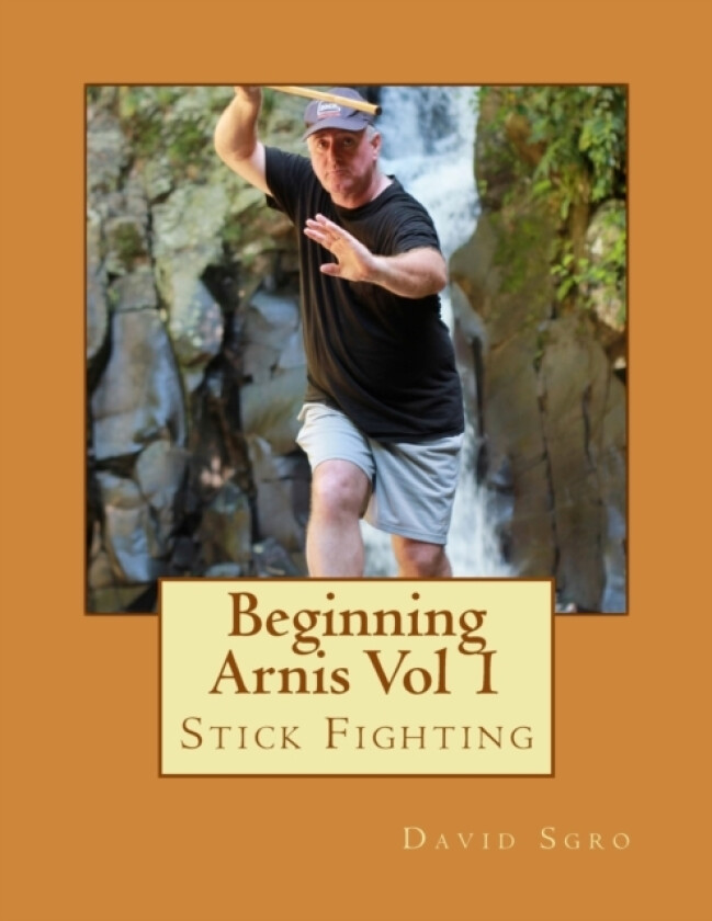 Beginning Arnis (Stick Fighting) Vol 1 av David Sgro (Paperback)