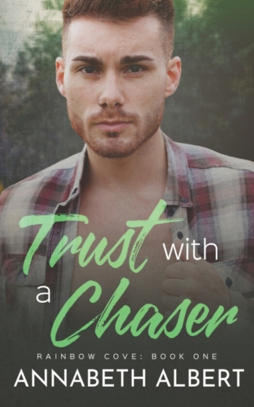 Trust with a Chaser av Annabeth Albert (Paperback)