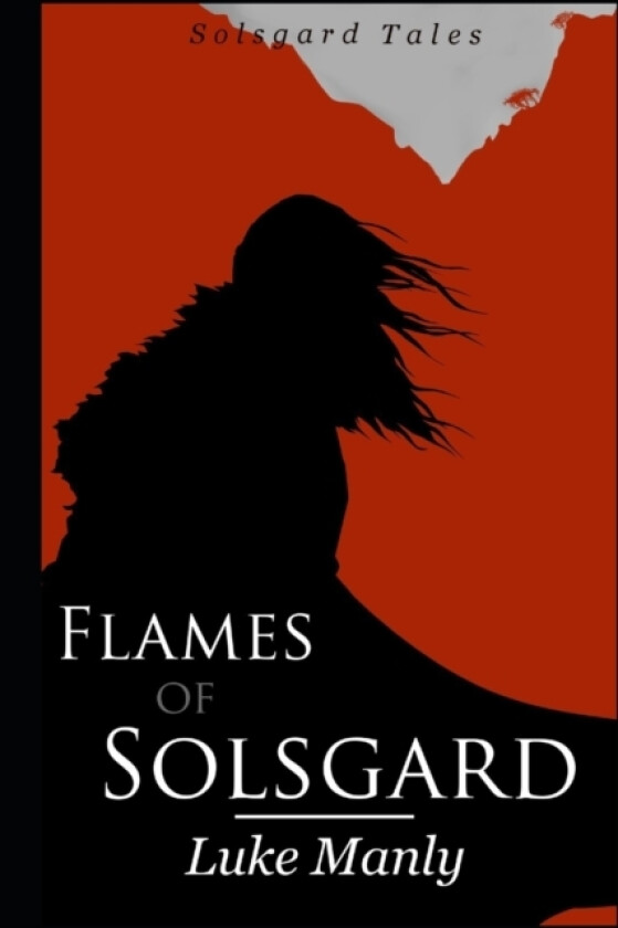 Flames of Solsgard av Luke Manly (Paperback)