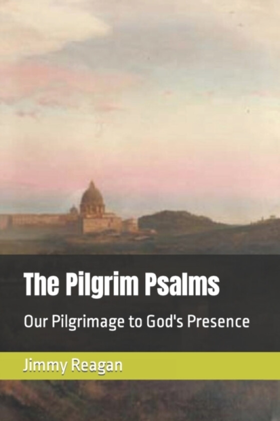 The Pilgrim Psalms av Jimmy Reagan (Paperback)