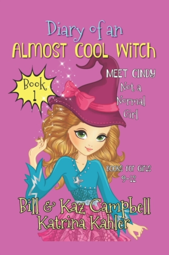 Diary of an Almost Cool Witch - Book 1 av Bill Campbell, Kaz Campbell, Katrina Kahler (Paperback)