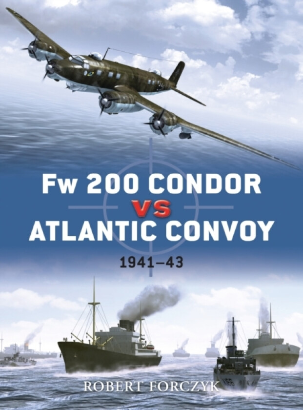 Fw 200 Condor vs Atlantic Convoy av Robert Forczyk (Paperback)