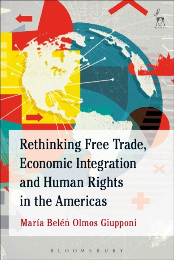 Rethinking Free Trade, Economic Integration and Human Rights in the Americas av Maria Belen Olmos Giupponi (Hardcover)