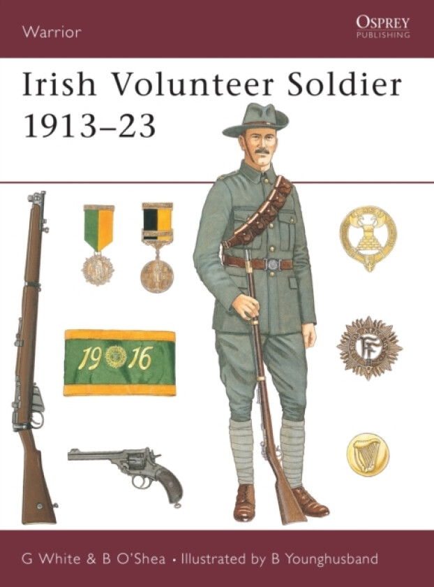 Irish Volunteer Soldier 1913–23 av Gerry White, Brendan O'Shea (Paperback)