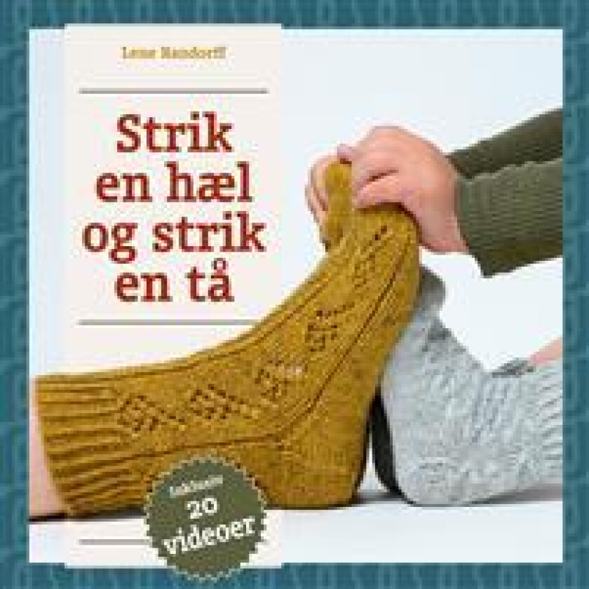 Strik en hæl og strik en tå Lene Randorff Språk: Dansk