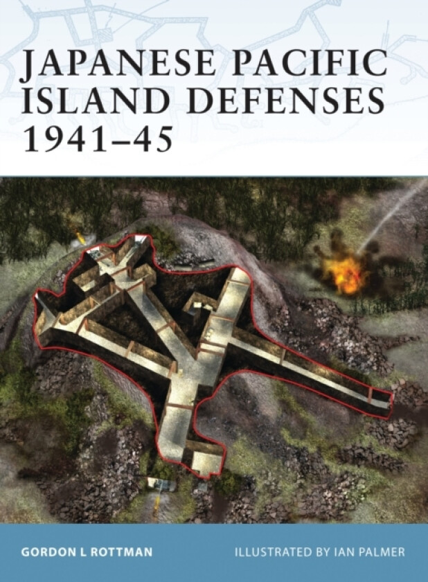 Japanese Pacific Island Defenses 1941–45 av Gordon L. Rottman (Paperback)