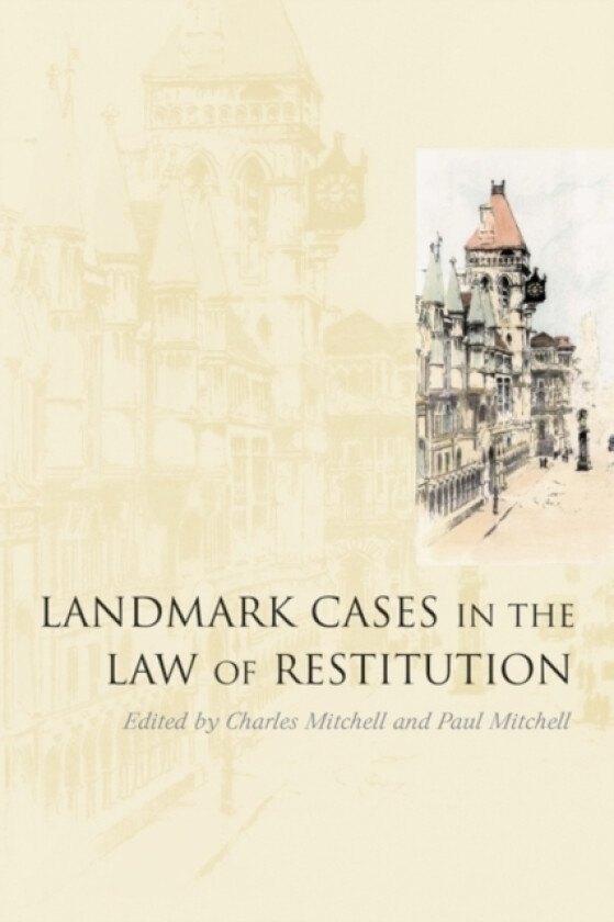 Landmark Cases in the Law of Restitution av Charles Mitchell, Paul Mitchell (Hardcover)