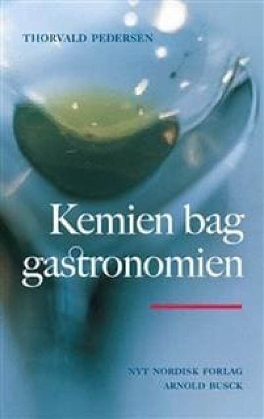 Kemien bag gastronomien Thorvald Pedersen Språk: Dansk